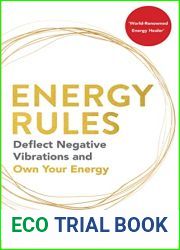 Energy Rules: Deflect Negative Vibrations and Own Your Energy