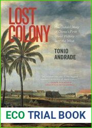 Lost Colony: The Untold Story of China|s First Great Victory over the West