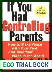 If You Had Controlling Parents: How to Make Peace with Your Past and Take Your Place in the World