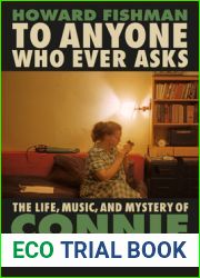 To Anyone Who Ever Asks: The Life, Music, and Mystery of Connie Converse