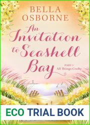An Invitation to Seashell Bay: Part 1: All Things Crafty