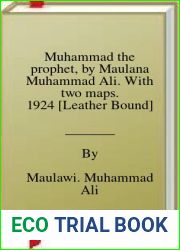 Muhammad the prophet, by Maulana Muhammad Ali. With two maps. 1924 [Leather Bound]