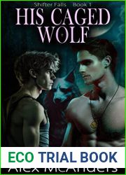 His Caged Wolf: MM Wolf Shifter Romance (Shifter Falls Book 1)