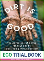 Dirt is Good: The Advantage of Germs for Your Child|s Developing Immune System