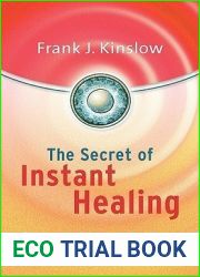The Secret of Instant Healing