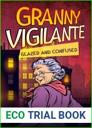 Glazed and Confused (Granny Vigilante #6)