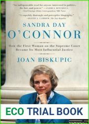 Sandra Day O|Connor: How the First Woman on the Supreme Court Became Its Most Influential Justice