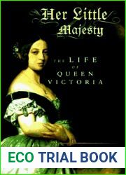 Her Little Majesty: The Life of Queen Victoria