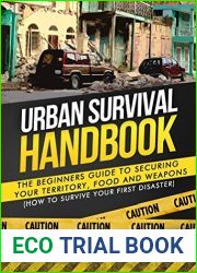 Urban Survival: The Beginners Guide to Securing your Territory, Food and Weapons (How to Survive Your First Disaster) (Urban Survival Guide)
