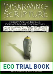 Disarming Scripture: Cherry-Picking Liberals, Violence-Loving Conservatives, and Why We All Need to Learn to Read the Bible Like Jesus Did