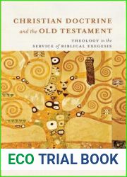 Christian Doctrine and the Old Testament: Theology in the Service of Biblical Exegesis