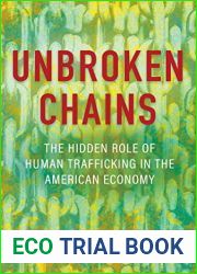 Unbroken Chains: The Hidden Role of Human Trafficking in the American Economy