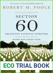 Section 60: Arlington National Cemetery: Where War Comes Home