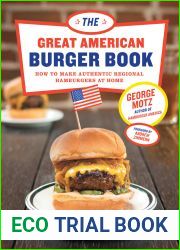 The Great American Burger Book: How to Make Authentic Regional Hamburgers at Home