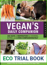 Vegan|s Daily Companion: 365 Days of Inspiration for Cooking, Eating, and Living Compassionately