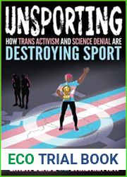 Unsporting: How Trans Activism and Science Denial are Destroying Sport