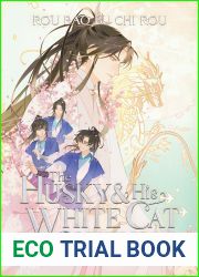 The Husky and His White Cat Shizun: Erha He Ta De Bai Mao Shizun (Novel) Vol. 2