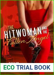 The Hitwoman and the Fallen Angel (Confessions of a Slightly Neurotic Hitwoman, #21)