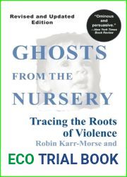 Ghosts from the Nursery: Tracing the Roots of Violence
