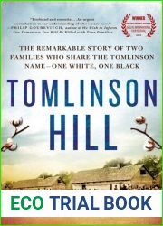 Tomlinson Hill: The Remarkable Story of Two Families Who Share the Tomlinson Name - One White, One Black