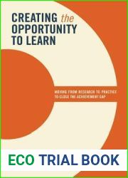 Creating the Opportunity to Learn: Moving from Research to Practice to Close the Achievement Gap