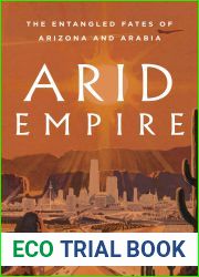 Arid Empire: The Entangled Fates of Arizona and Arabia