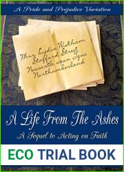 A Life from the Ashes: A Sequel to Acting on Faith