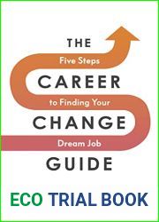 The Career Change Guide: Five Steps to Finding Your Dream Job