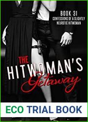 The Hitwoman|s Getaway (Confessions of a Slightly Neurotic Hitwoman, #31)