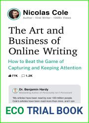 The Art and Business of Online Writing: How to Beat the Game of Capturing and Keeping Attention