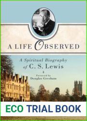 A Life Observed: A Spiritual Biography of C. S. Lewis