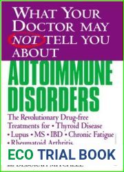 What Your Doctor May Not Tell You About(TM): Autoimmune Disorders: The Revolutionary Drug-free Treatments for Thyroid Disease, Lupus, MS, IBD, Chronic … May Not Tell You About…(Paperback))