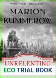 Unrelenting (World War II #1)