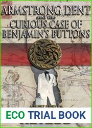 Armstrong Dent and the Curious Case of Benjamin|s Buttons (A Classified Armstrong Dent Thriller - Season 1 Book 4)