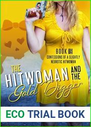 The Hitwoman and the Gold Digger (Confessions of a Slightly Neurotic Hitwoman, #19)