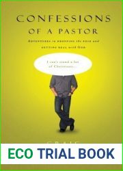 Confessions of a Pastor: Adventures in Dropping the Pose and Getting Real with God