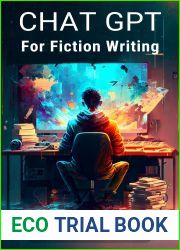 Chat GPT For Fiction Writing: How To Build Better Fiction Faster Using AI Technology (AI for Authors)