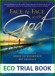 Face to Face with God: Transform Your Life with His Daily Presence