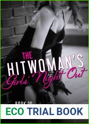 The Hitwoman|s Girls| Night Out (Confessions of a Slightly Neurotic Hitwoman, #30)