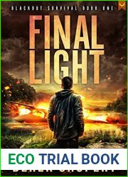 Final Light: A Post-Apocalyptic EMP CME Survival Thriller (Blackout Survival Book 1)