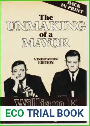 The Unmaking of a Mayor
