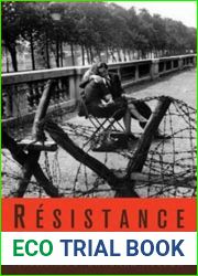 Resistance: A French Woman|s Journal of the War
