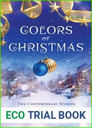 Colors of Christmas: Two Contemporary Stories Celebrate the Hope of Christmas