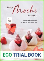 Tasty Mochi Recipes: Different Varieties of Mochi You Must Try
