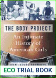 The Body Project: An Intimate History of American Girls