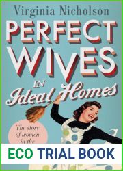 Perfect Wives in Ideal Homes: The Story of Women in the 1950s
