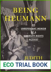 Being Heumann: An Unrepentant Memoir of a Disability Rights Activist