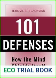 101 Defenses: How the Mind Shields Itself