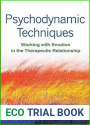Psychodynamic Techniques: Working with Emotion in the Therapeutic Relationship