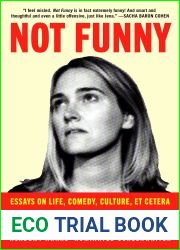 Not Funny: Essays on Life, Comedy, Culture, Et Cetera